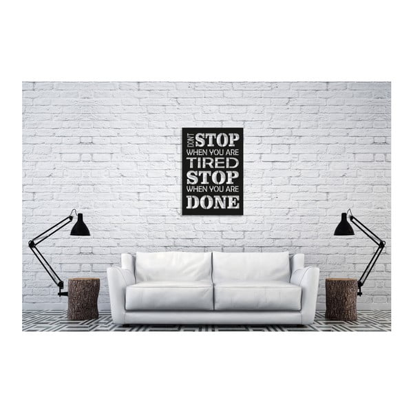 Stop Tired feliratos fali dekoráció, 35 x 50 cm - Oyo Concept