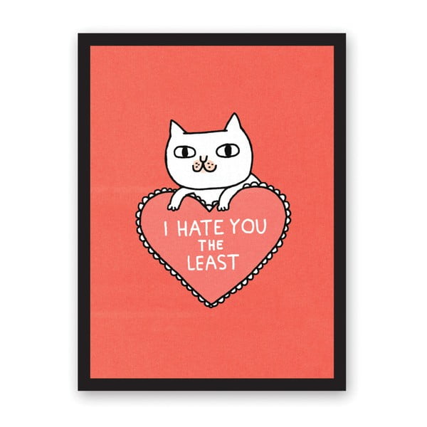 I Hate You The Least poszter, 29,7 x 42 cm - Ohh Deer