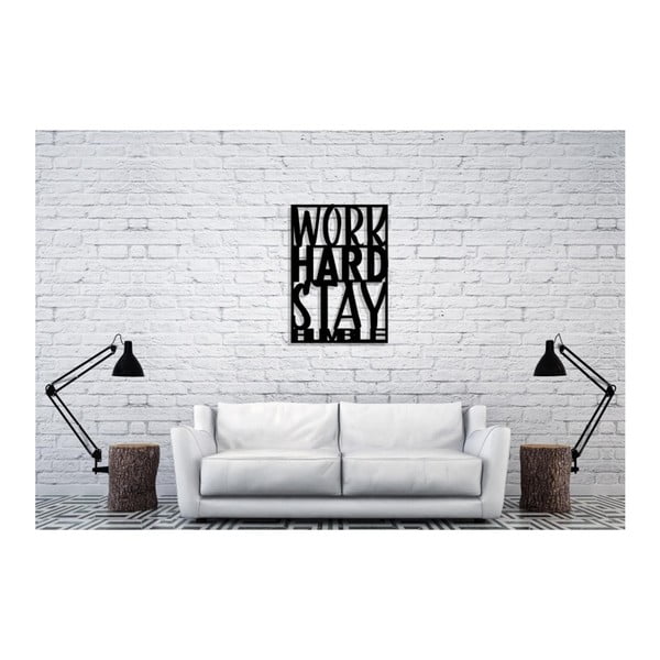 Work Hard feliratos, fekete fali dekoráció, 35 x 50 cm - Oyo Concept