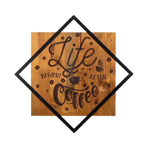 Fa-fém fali dekoráció 54x54 cm Life Begins After Coffee – Wallity