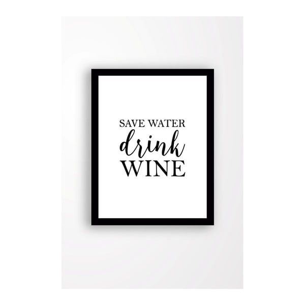Save water drink wine vászonkép fekete keretben, 29 x 24 cm - Tablo Center