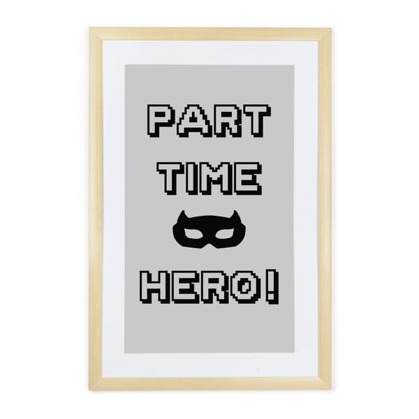 Part Time Hero kép fa kerettel, 60 x 40 cm - Tanuki
