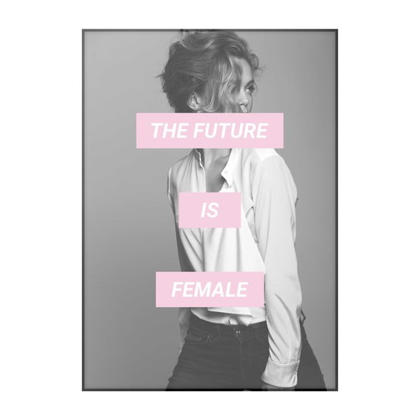 The Future Is Female plakát, 40 x 30 cm - Imagioo
