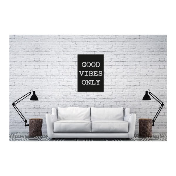 Good Vibes Only feliratos, fekete fali dekoráció, 35 x 50 cm - Oyo Concept