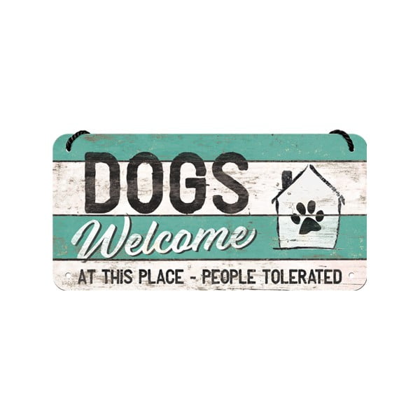 Dogs Welcome dekorációs falitábla - Postershop