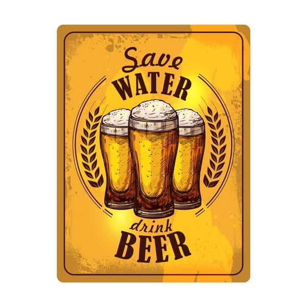 Save Water Drink Beer dekorációs falitábla - Postershop